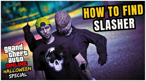 how to start slasher gta 5|How To Find GTA Online Slashers Killers This Halloween.